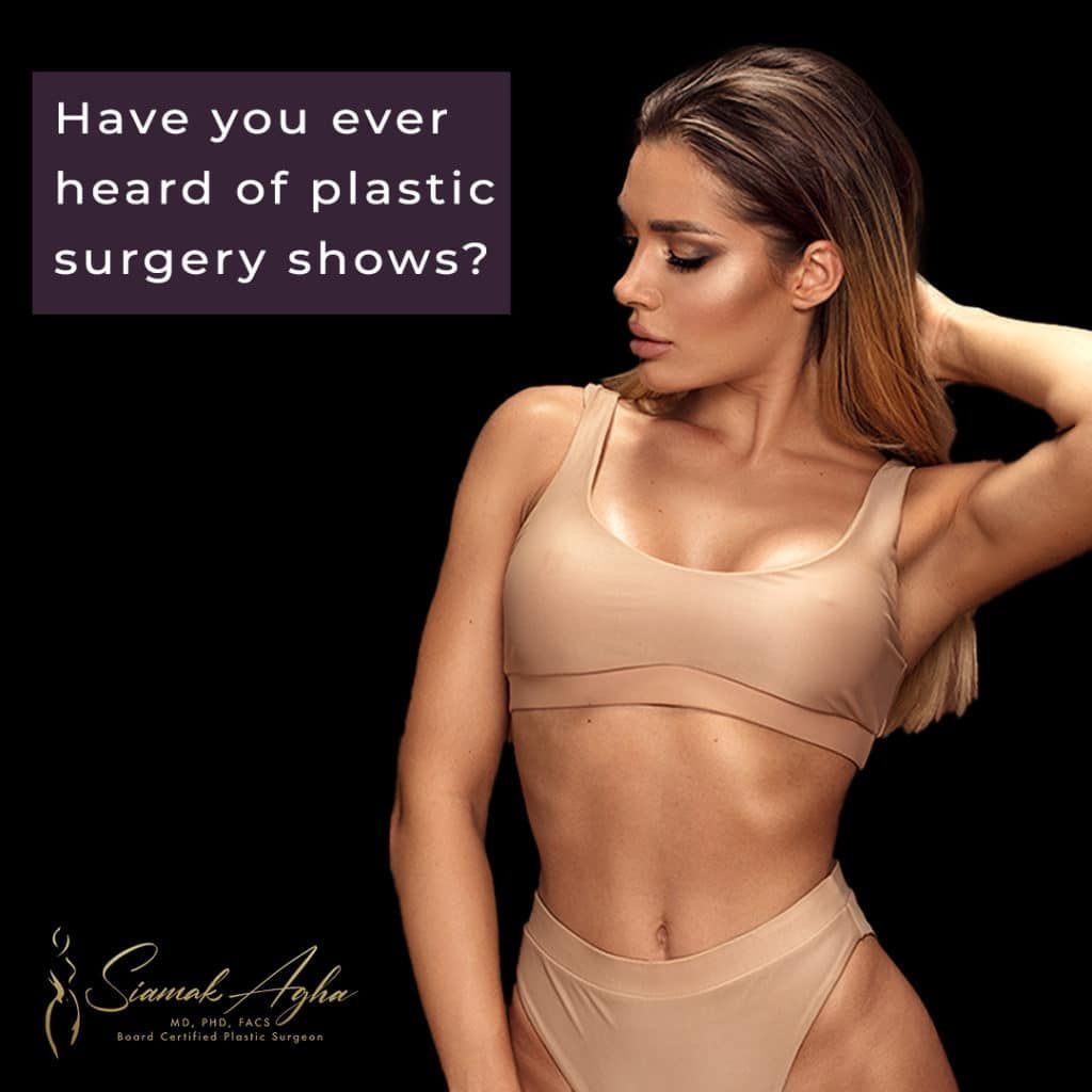 Have you ever heard of plastic surgery shows?